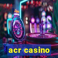 acr casino