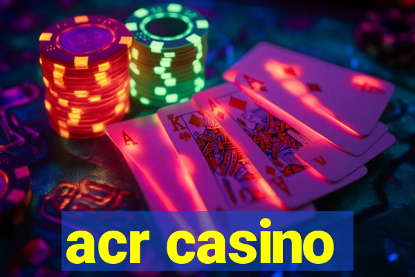 acr casino