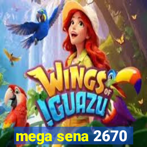 mega sena 2670