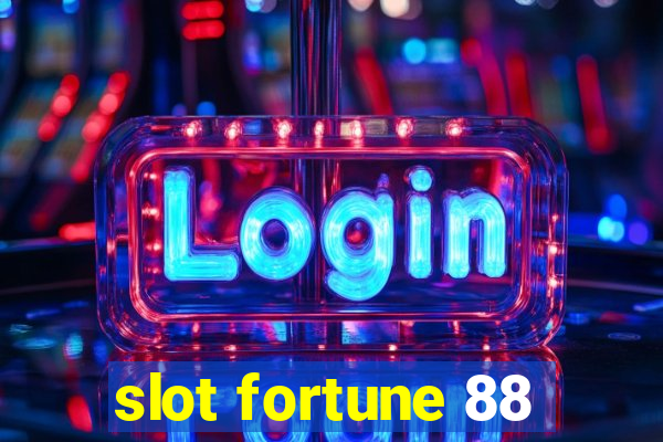 slot fortune 88