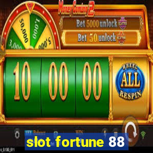 slot fortune 88