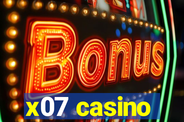 x07 casino