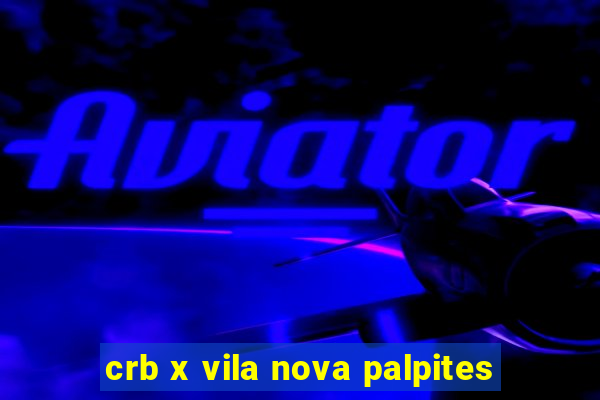 crb x vila nova palpites