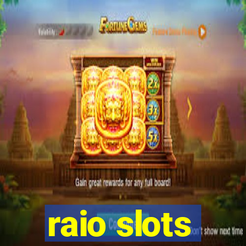 raio slots