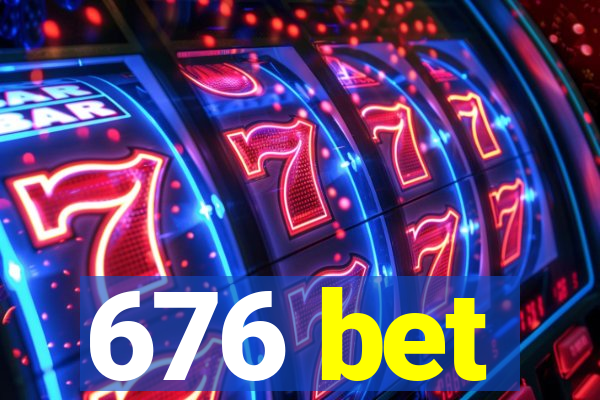 676 bet