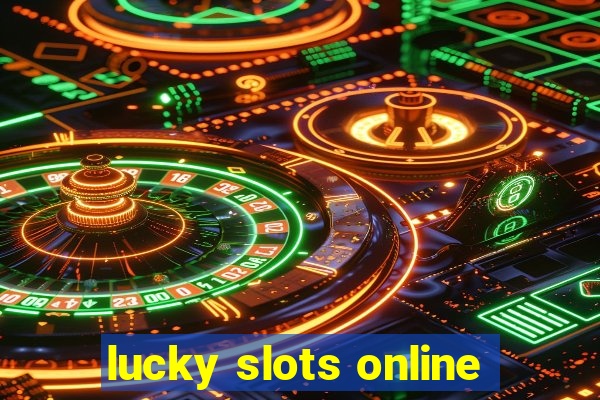 lucky slots online