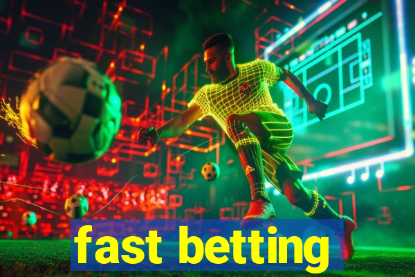 fast betting