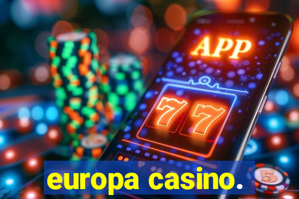 europa casino.