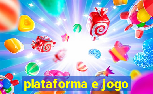 plataforma e jogo