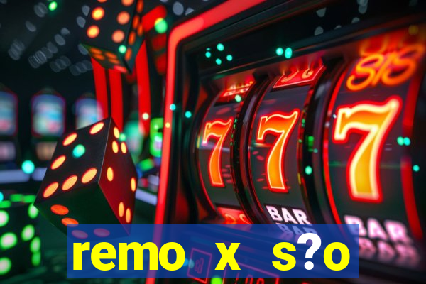 remo x s?o bernardo palpite