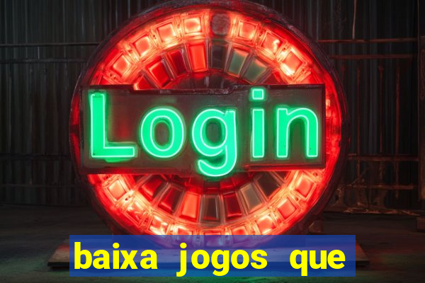 baixa jogos que ganha dinheiro de verdade