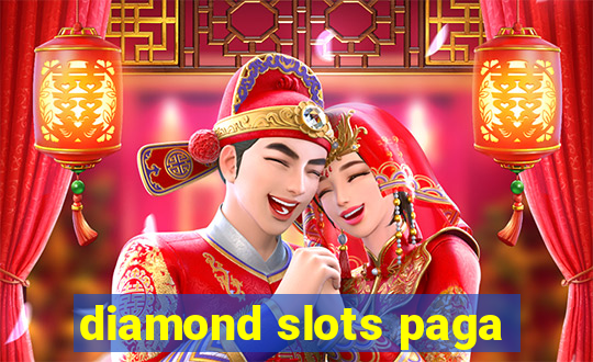 diamond slots paga