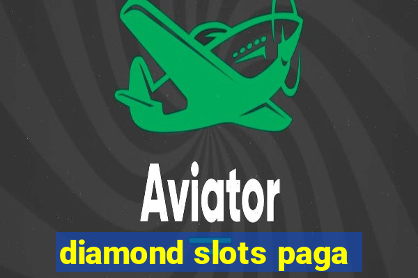 diamond slots paga