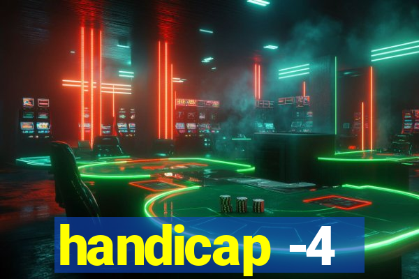 handicap -4