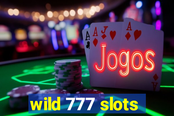 wild 777 slots