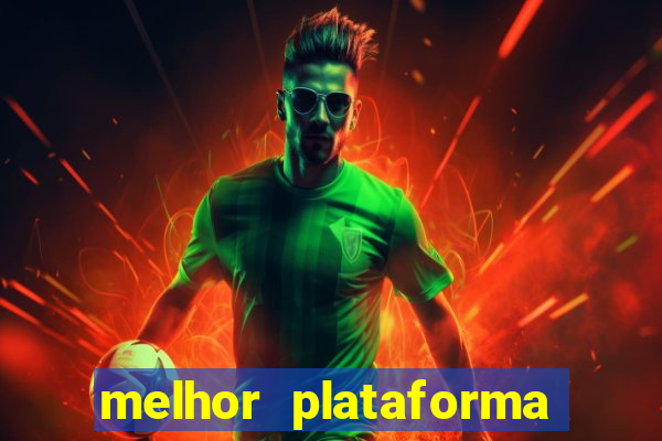 melhor plataforma para jogar o tigrinho