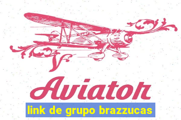 link de grupo brazzucas