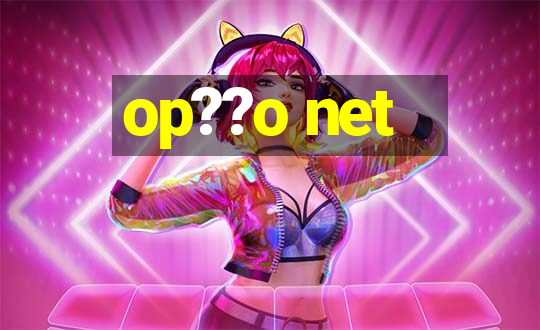 op??o net