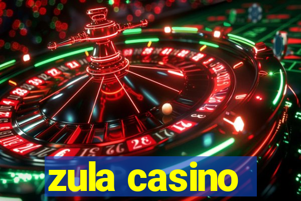 zula casino