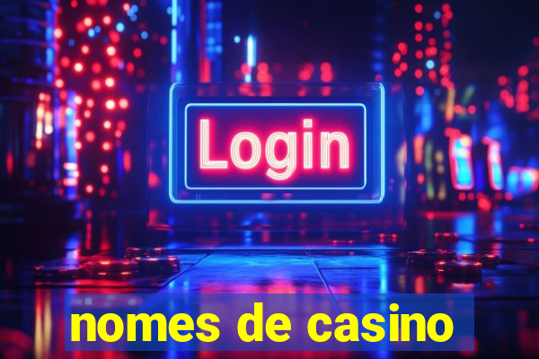 nomes de casino