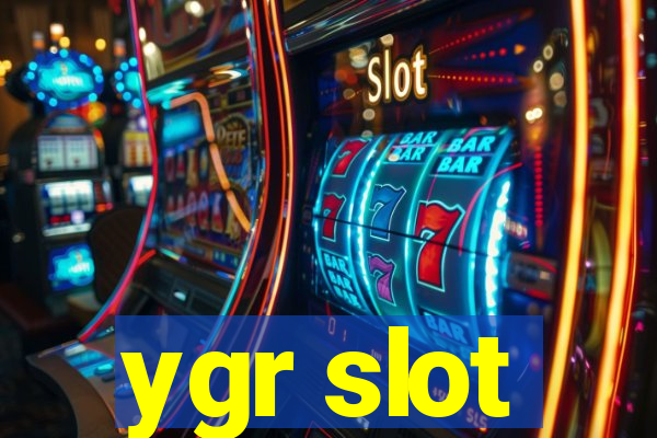 ygr slot