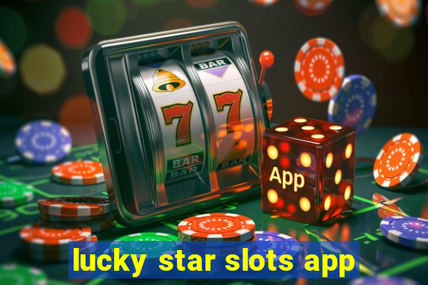 lucky star slots app