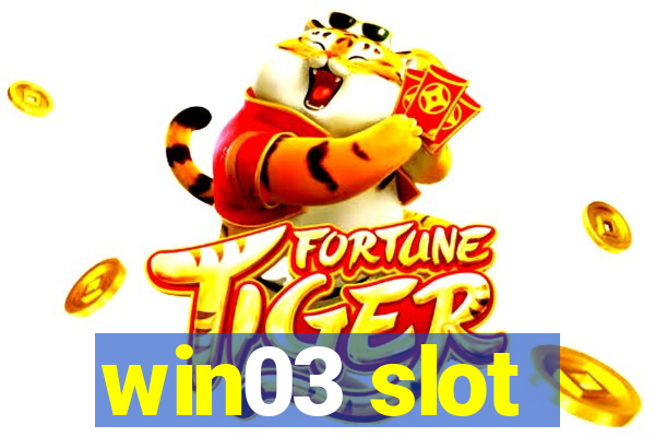 win03 slot