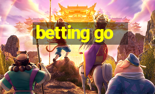 betting go