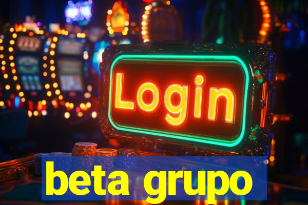 beta grupo