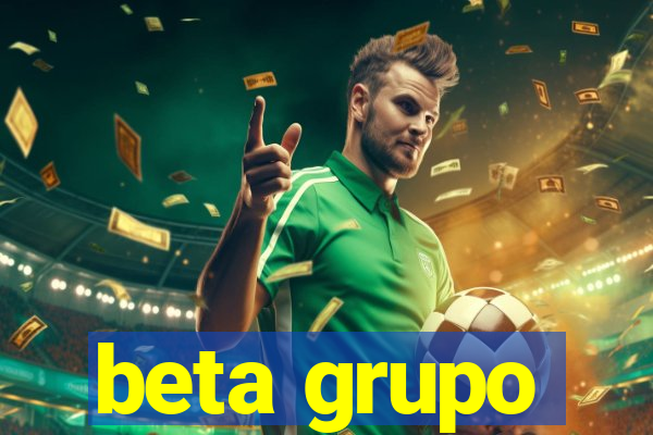 beta grupo