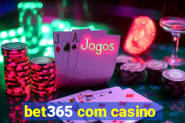 bet365 com casino