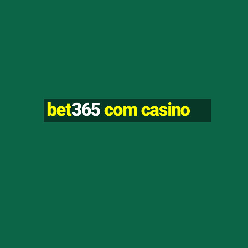 bet365 com casino