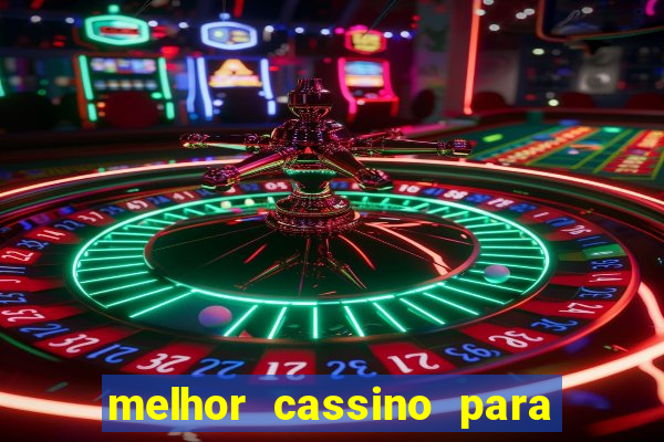 melhor cassino para jogar fortune tiger