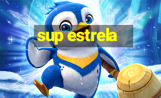 sup estrela