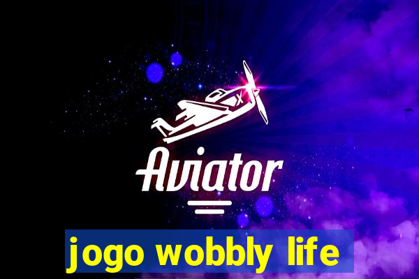 jogo wobbly life