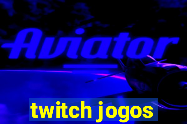 twitch jogos