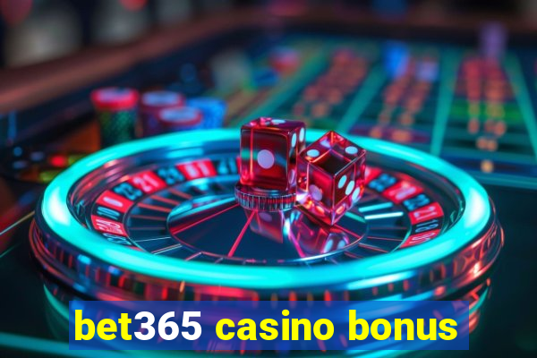 bet365 casino bonus