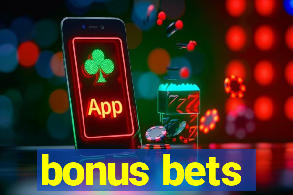 bonus bets