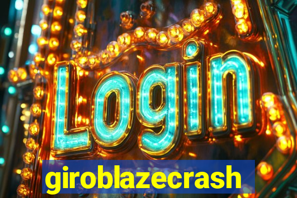 giroblazecrash