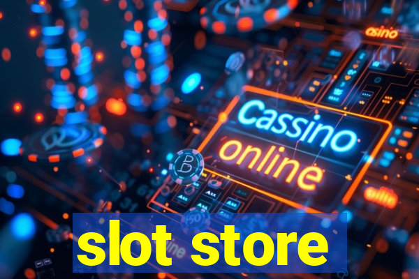 slot store