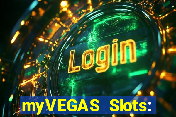 myVEGAS Slots: Casino Slots