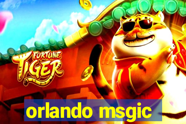 orlando msgic