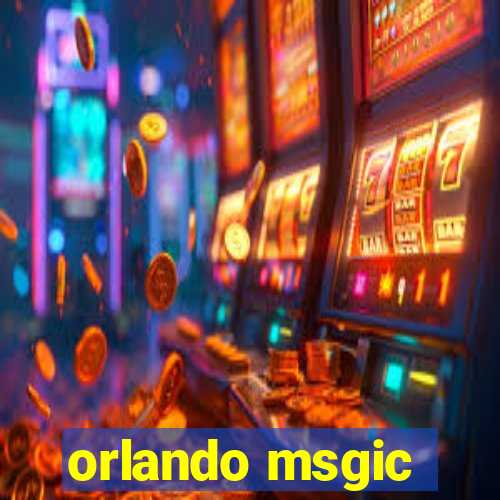 orlando msgic