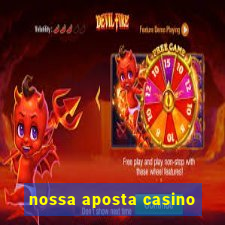 nossa aposta casino