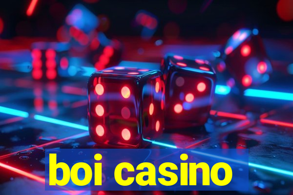 boi casino