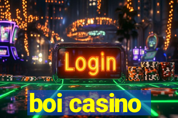 boi casino