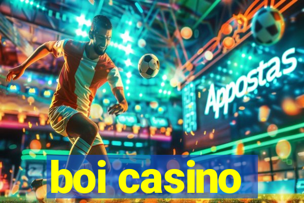 boi casino