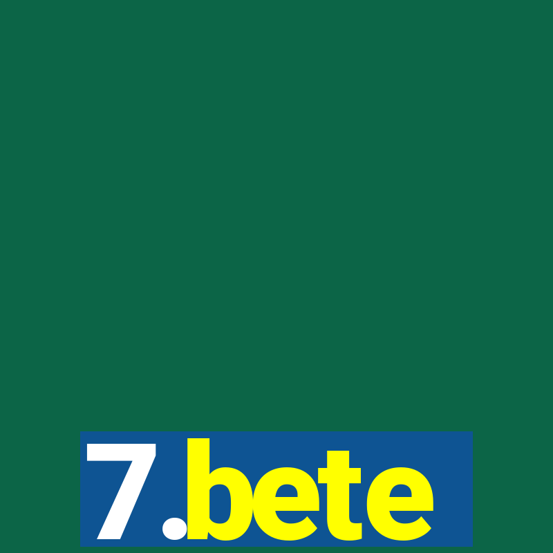 7.bete