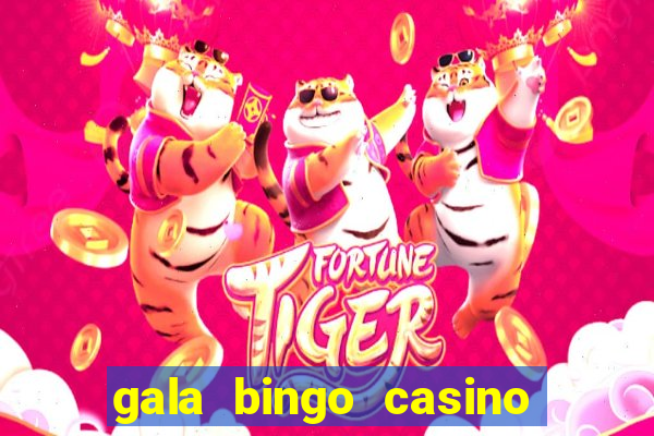 gala bingo casino free spins