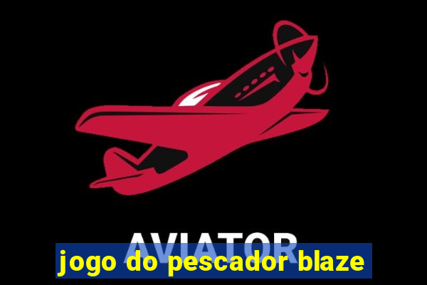 jogo do pescador blaze